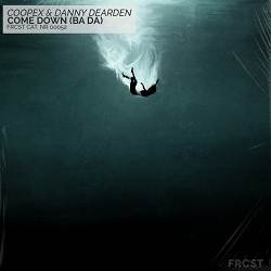 Coopex, Danny Dearden - Come Down (Ba Da)