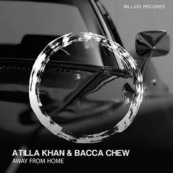 Atilla Khan, Bacca Chew - Away from Home