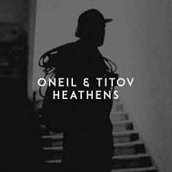 ONEIL, Titov - Heathens