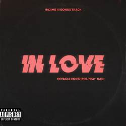 MiyaGi & Эндшпиль, KADI - In Love