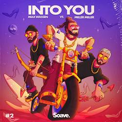 Max Wassen, Miller Miller - INTO YOU