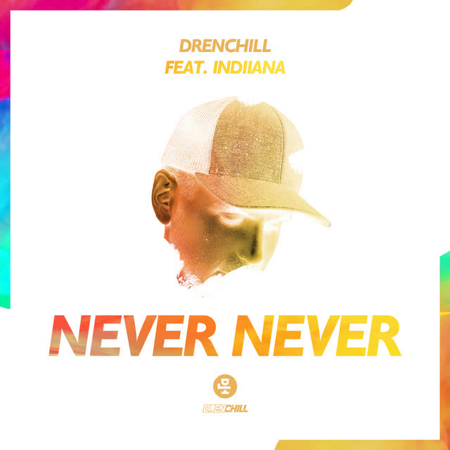 Drenchill, Indiiana - Never Never