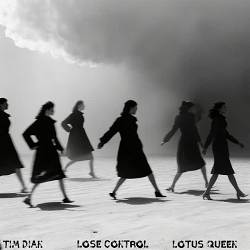 Tim Dian, Lotus Queen - Lose Control