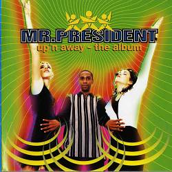 Mr. President - Up'n Away