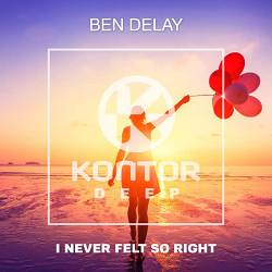 Ben Delay - I Never Felt so Right - Radio Mix