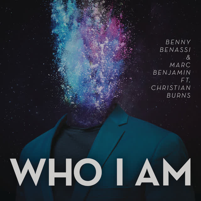 Benny Benassi, Marc Benjamin, Christian Burns - Who I Am - Radio Edit