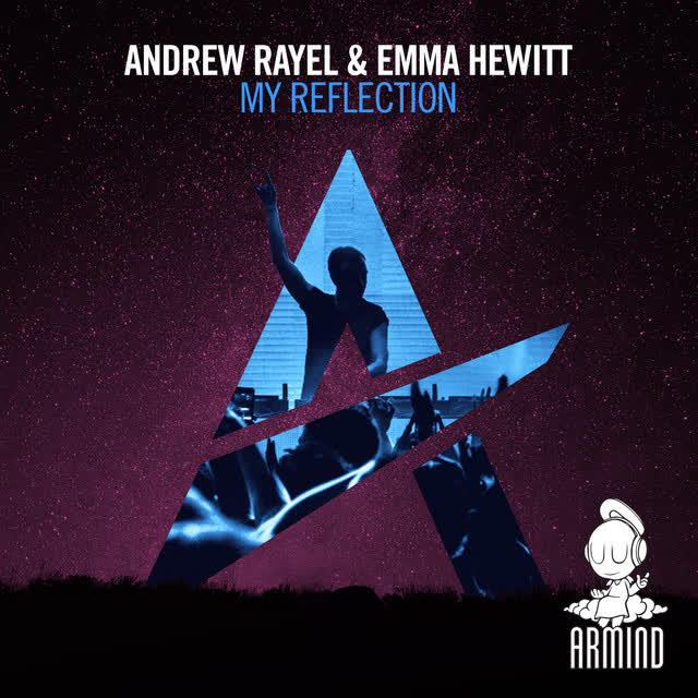 Andrew Rayel, Emma Hewitt - My Reflection