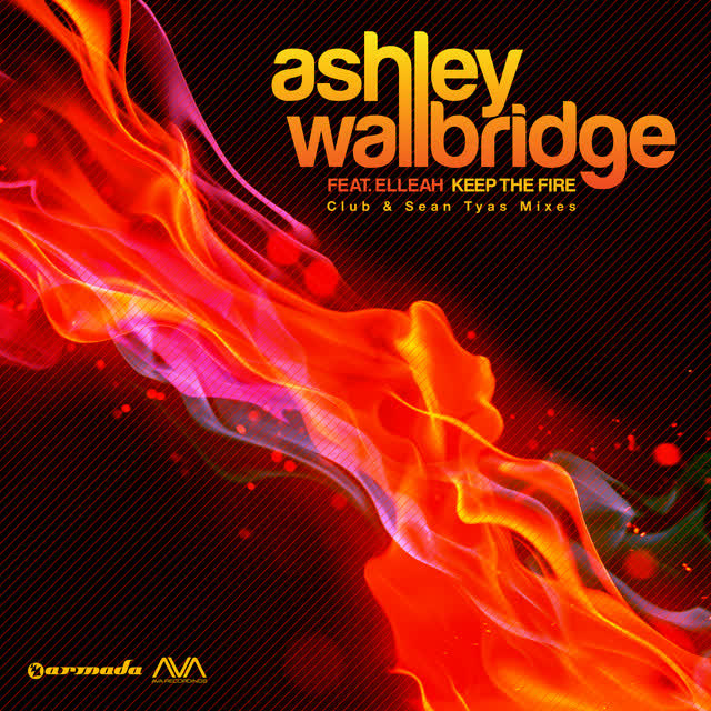 Ashley Wallbridge, Elleah - Keep The Fire - Club Mix