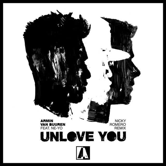 Armin van Buuren, Ne-Yo, Nicky Romero - Unlove You - Nicky Romero Remix