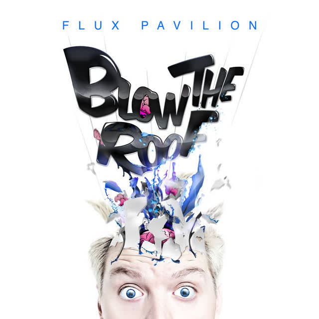 Flux Pavilion - I Still Can't Stop