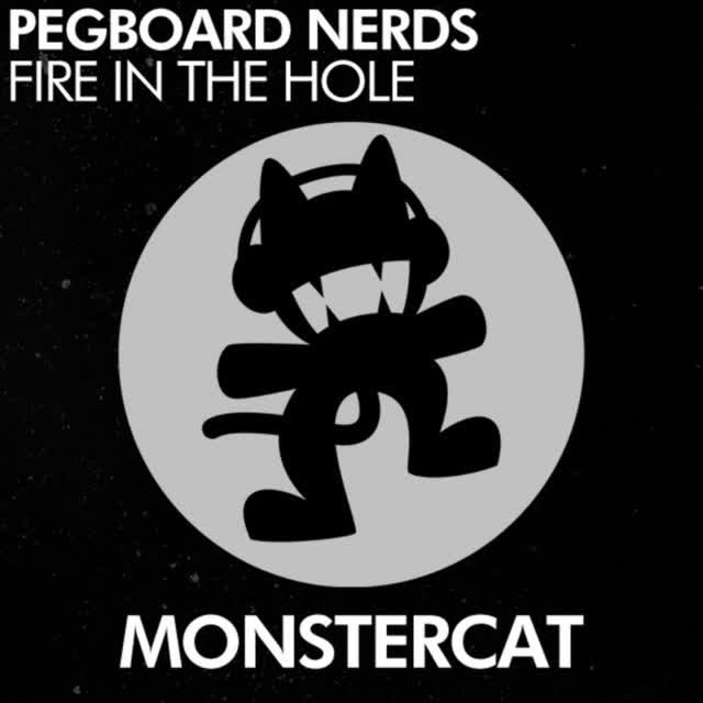 Pegboard Nerds - Fire in the Hole