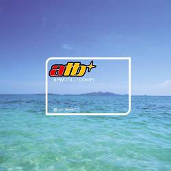 ATB - 9 PM (Till I Come) - Radio Edit