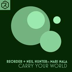 ReOrder, Neil Hunter, Mari Nala - Carry Your World