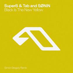 Super8 & Tab, SØNIN, Simon Gregory - Black Is The New Yellow - Simon Gregory Remix