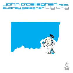 John O'Callaghan, Audrey Gallagher, Agnelli & Nelson - Big Sky - Agnelli & Nelson Extended Remix