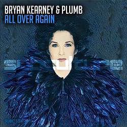 Bryan Kearney, Plumb - All Over Again