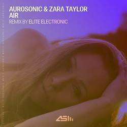 Aurosonic, Zara Taylor, Elite Electronic - Air - Elite Electronic Remix