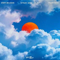 Stefy De Cicco, Frankyeffe - I Walk Above The Sky