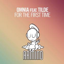 Omnia, Tilde - For The First Time - Radio Edit