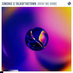 Simonic, talkofthetown - Drive Me Home