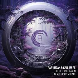 Raz Nitzan, call me AL, Eugenio Tokarev - Here For A Reason - Eugenio Tokarev Remix