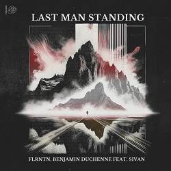 FLRNTN, SIVAN, Benjamin Duchenne - Last Man Standing