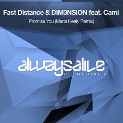 Fast Distance, Dim3nsion, Maria Healy, Cami - Promise You - Maria Healy Remix