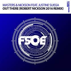Masters & Nickson, Justine Suissa, Robert Nickson - Out There - Robert Nickson 2016 Remix