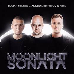 Roman Messer, Alexander Popov, FEEL - Moonlight Sonata