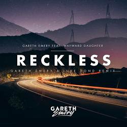 Gareth Emery, Wayward Daughter, Luke Bond - Reckless - Gareth Emery & Luke Bond Remix