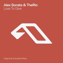 Alex Sonata & TheRio - Love To Give