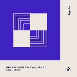 Phillip Castle, John Grand - Ode To 2.0