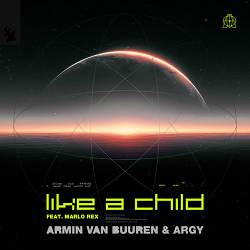 Armin van Buuren, Argy, Marlo Rex - Like A Child