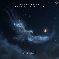 Driftmoon, XiJaro & Pitch - Rise Again