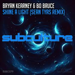 Bryan Kearney, Bo Bruce, Sean Tyas - Shine A Light - Sean Tyas Remix