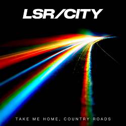 LSR-CITY, Annabel - take me home, country roads