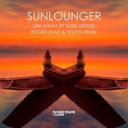 Sunlounger, Susie Ledge, Roger Shah - Sail Away - Roger Shah & Yelow Remix