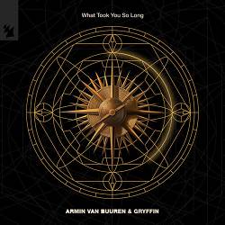 Armin van Buuren, Gryffin - What Took You so Long
