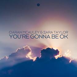 Ciaran McAuley, Zara Taylor - You're Gonna Be Ok