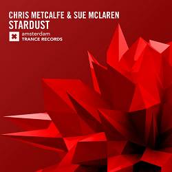 Chris Metcalfe, Sue McLaren - Stardust - Radio Edit