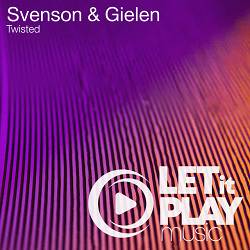 Svenson & Gielen, Johan Gielen - Twisted - Original Mix